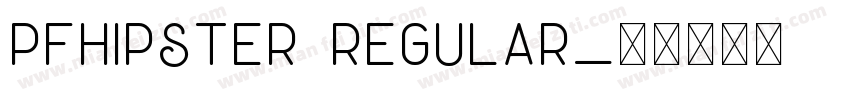 PFHipster Regular字体转换